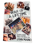 War of a Lifetime: Vietnam Veterans' Stories by John Maino — Presale
